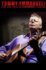  Tommy Emmanuel CGP - Live and Solo in Pensacola, Florida Poster