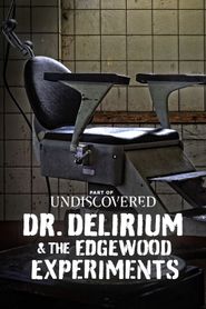  Dr. Delirium and the Edgewood Experiments Poster