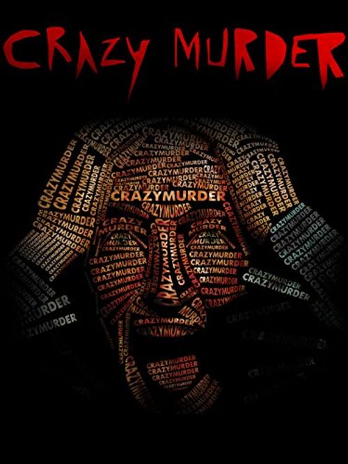 Crazy Murder (2014) Where to Watch and Stream Online Reelgood