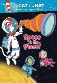  The Cat in the Hat Knows a Lot About That! Space is the Place Poster