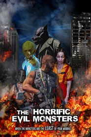  The Horrific Evil Monsters Poster