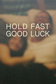  Hold Fast, Good Luck Poster