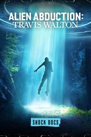  Alien Abduction: Travis Walton Poster