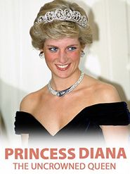  Princess Diana: The Uncrowned Queen Poster