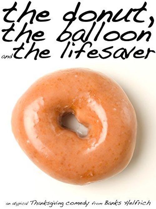 The Donut, the Balloon and the Lifesaver Poster