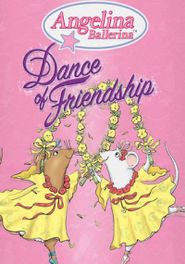  Angelina Ballerina: Dance of Friendship Poster