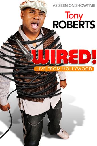  Tony Roberts: Wired! Poster