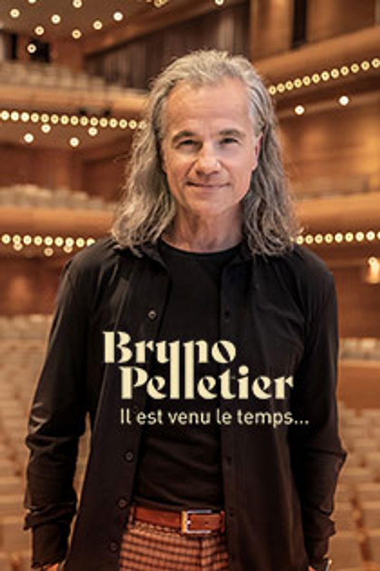 Bruno Pelletier : Il est venu le temps...