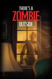  There's a Zombie Outside Poster