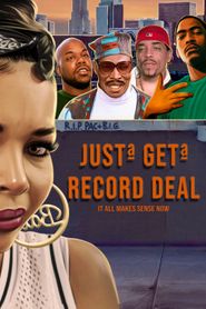  Justa Geta Record Deal : It All Makes Sense Now Poster