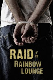  Raid of the Rainbow Lounge Poster