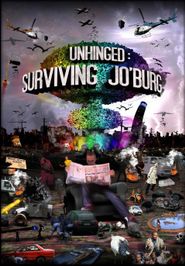  Unhinged: Surviving Jo'burg Poster
