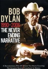  Bob Dylan - The Never Ending Narrative 1990 - 2006 Poster