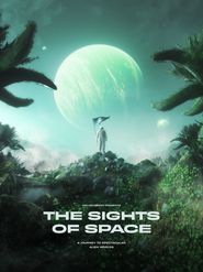  THE SIGHTS OF SPACE: A Voyage to Spectacular Alien Worlds Poster