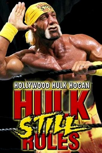  Hollywood Hulk Hogan: Hulk Still Rules Poster