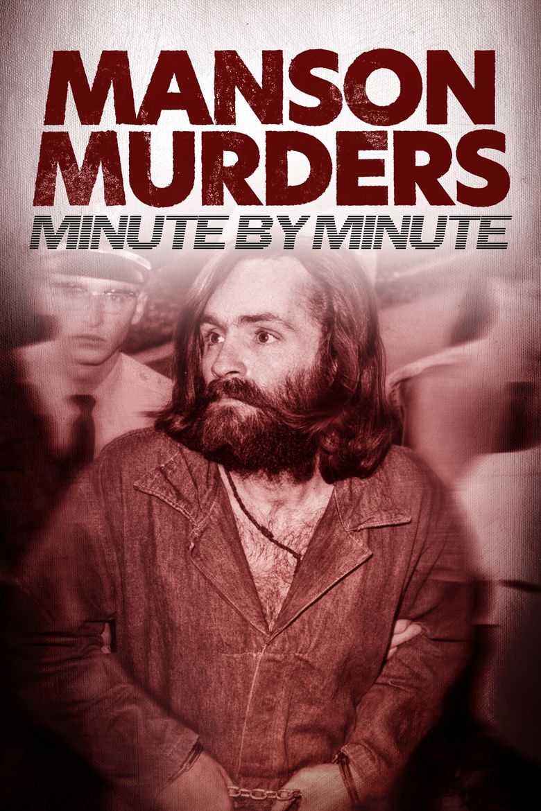 Manson Murders: Minute by Minute