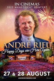  André Rieu Happy Days are Here Again 2022 Poster