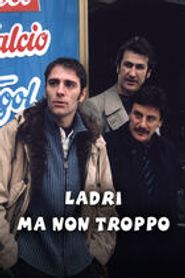  Ladri ma non troppo Poster