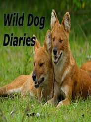  Wild Dog Diaries Poster