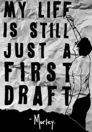  My Life Is Still Just A First Draft Poster