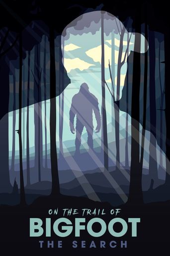  On the Trail of Bigfoot: The Search Poster