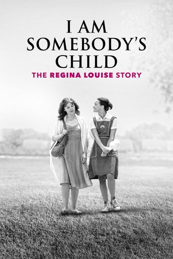  I Am Somebody's Child: The Regina Louise Story Poster