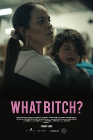  What Bitch? Poster