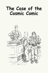  The Case of the Cosmic Comic Poster
