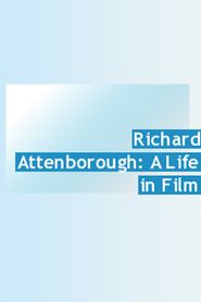  Richard Attenborough: A Life in Film Poster