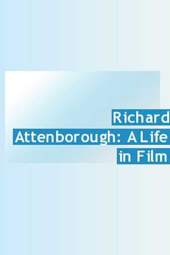  Richard Attenborough: A Life in Film Poster