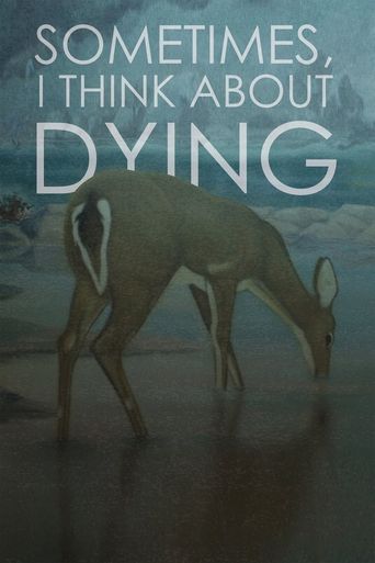  Sometimes, I Think About Dying Poster
