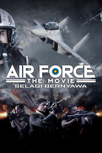  Air Force: The Movie - Selagi Bernyawa Poster