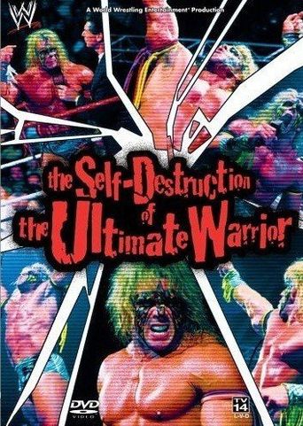  WWE: The Self Destruction of the Ultimate Warrior Poster