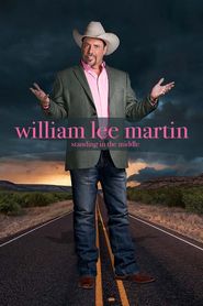  William Lee Martin: Standing in the Middle Poster