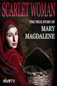 Scarlet Woman The True Story of Mary Magdalene Poster