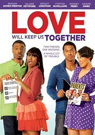  Love Will Keep Us Together Poster
