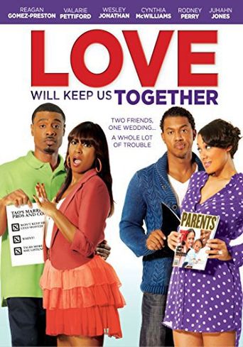  Love Will Keep Us Together Poster