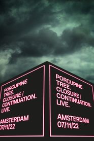  Porcupine Tree: Closure / Continuation. Live. Amsterdam 07-11-22 Poster