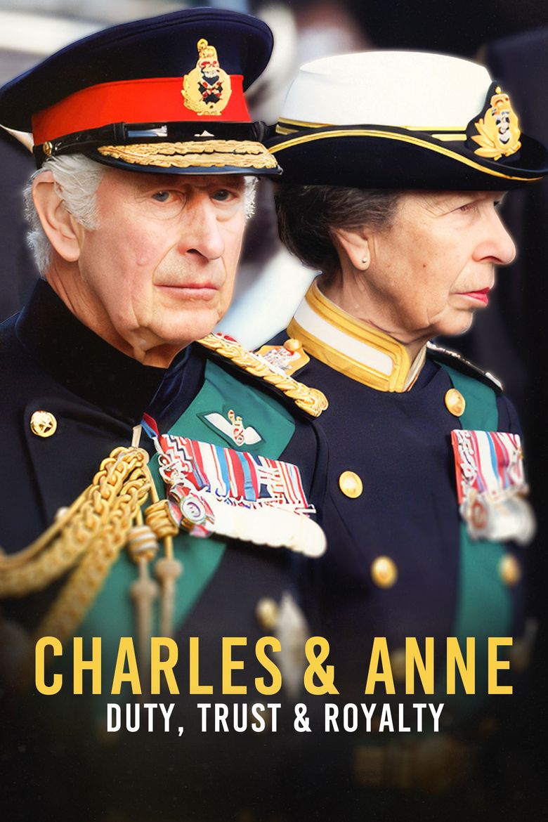 Charles & Anne: Duty, Trust and Royalty