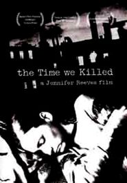  The Time We Killed Poster
