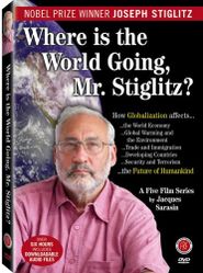  Where Is the World Going, Mr. Stiglitz? Poster