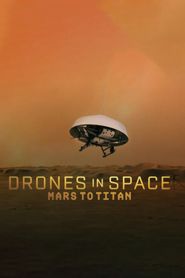  Drones in Space: Mars to Titan Poster