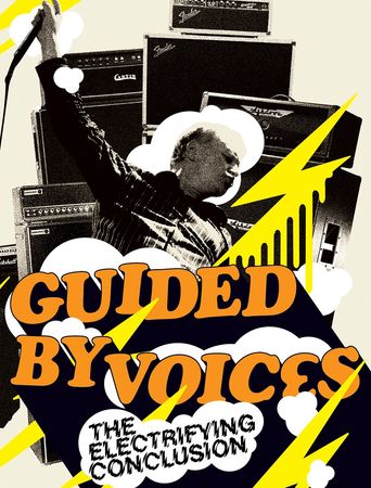  Guided By Voices: The Electrifying Conclusion Poster