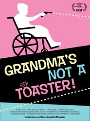  Grandma's Not a Toaster Poster
