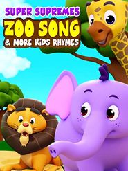  Super Supremes Zoo Song & More Videos for Kids Poster