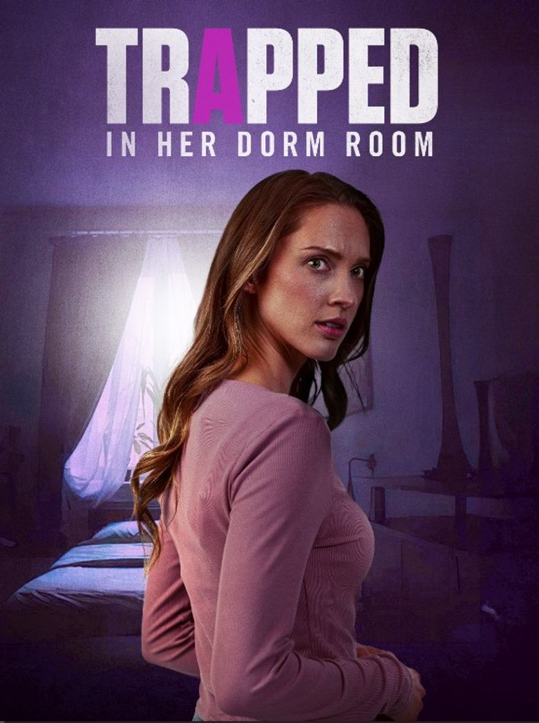 Trapped in Her Dorm Room Trapped in Her Dorm Room