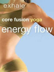 Exhale: Core Fusion: Yoga Poster