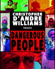  Christopher D'andre Williams's Dangerous People Anthology Poster