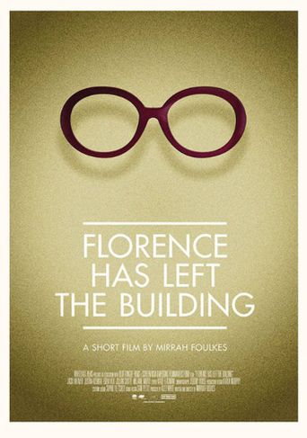  Florence Has Left the Building Poster