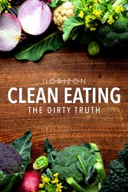 Horizon - Clean Eating, The Dirty Truth Poster